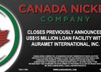 Canada Nickel Closes Previously Announced US$15 Million Loan Facility with Auramet International, Inc.
