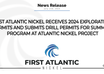 First Atlantic Nickel Receives 2024 Exploration Permits and Submits Drill Permits for Summer Program at Atlantic Nickel Project