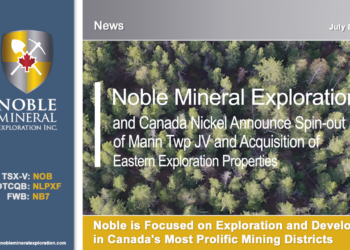 Noble and Canada Nickel Announce Spin-out of Mann Twp JV and Acquisition of Eastern Exploration Properties