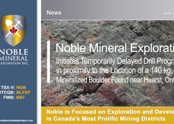 Noble Minerals Initiates Temporarily Delayed Drill Program in proximity to the Location of a 140 kg, Mineralized Boulder Found near Hearst, Ontario.