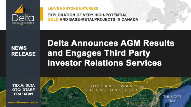 Delta Announces AGM Results and Engages Third Party Investor Relations Services