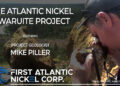The Atlantic Nickel Awaruite Project – First Atlantic Nickel (TSX-V: FAN)