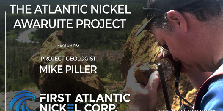 The Atlantic Nickel Awaruite Project – First Atlantic Nickel (TSX-V: FAN)