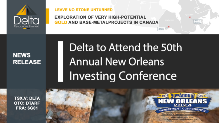 Delta Resources Limited to Attend the 50th Annual New Orleans Investment Conference