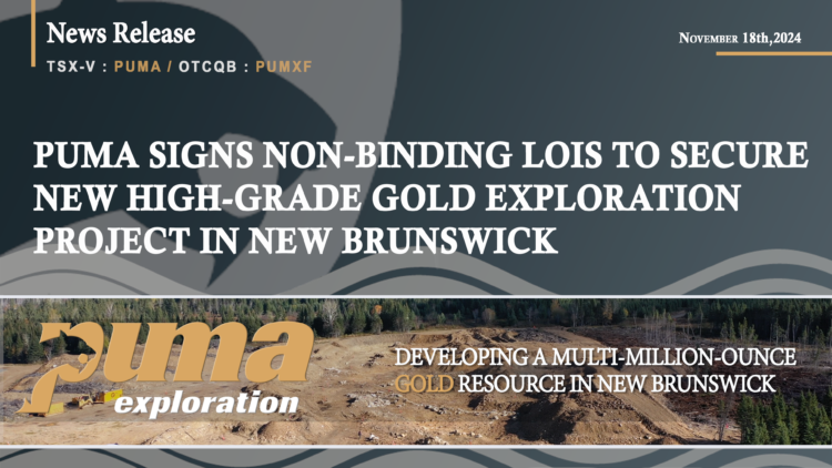 Puma Signs Non-Binding LOIs to Secure New High-Grade Gold Exploration Project in New Brunswick