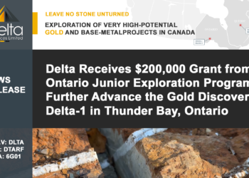 Delta Receives $200,000 Grant from the Ontario Junior Exploration Program to Further Advance the Gold Discovery at Delta-1 in Thunder Bay, Ontario