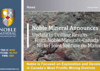 Noble Minerals Announces Update to Drilling Results from Noble Minerals-Canada Nickel Joint Venture on Mann Twp