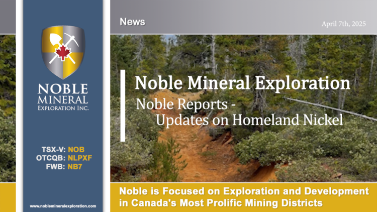 Noble Reports Updates Homeland Nickel