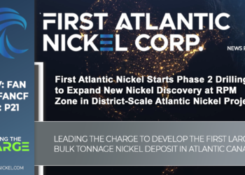 First Atlantic Nickel Starts Phase 2 Drilling to Expand New Nickel Discovery at RPM Zone in District-Scale Atlantic Nickel Project