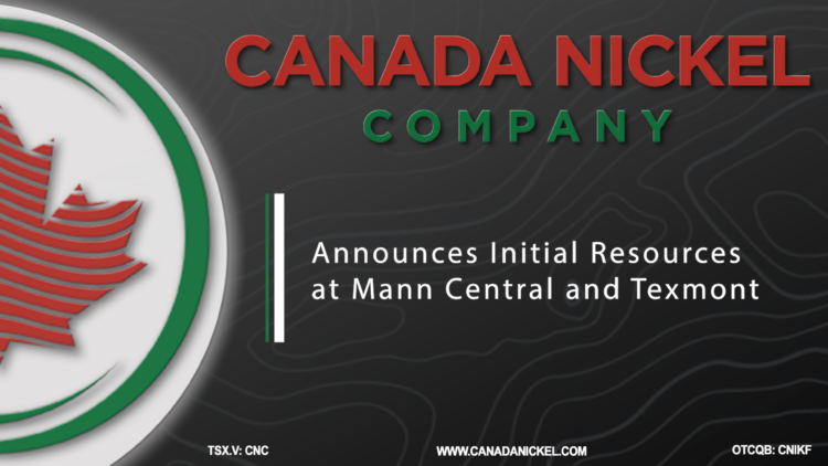 Canada Nickel Announces Initial Resources at Mann Central and Texmont
