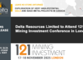 Delta Resources Limited to Attend 121 Mining Investment Conference in London