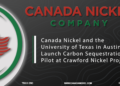 Canada Nickel and the University of Texas in Austin Launch Carbon Sequestration Pilot at Crawford Nickel Project