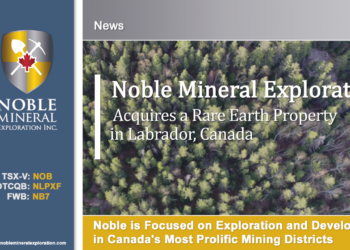 Noble Minerals Acquires a Rare Earth Property in Labrador