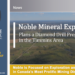 Noble Plans a Diamond Drill Program in the Timmins Area