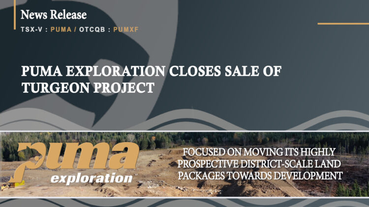 Puma Exploration Closes Sale of Turgeon Project
