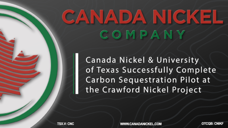 Canada Nickel and the University of Texas Successfully Complete Carbon Sequestration Pilot at the Crawford Nickel Project