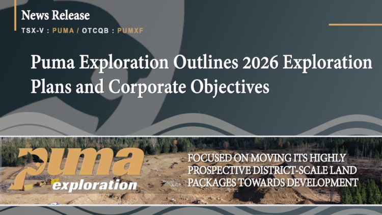 Puma Exploration Outlines Its 2026 Exploration Plans and Corporate Objectives