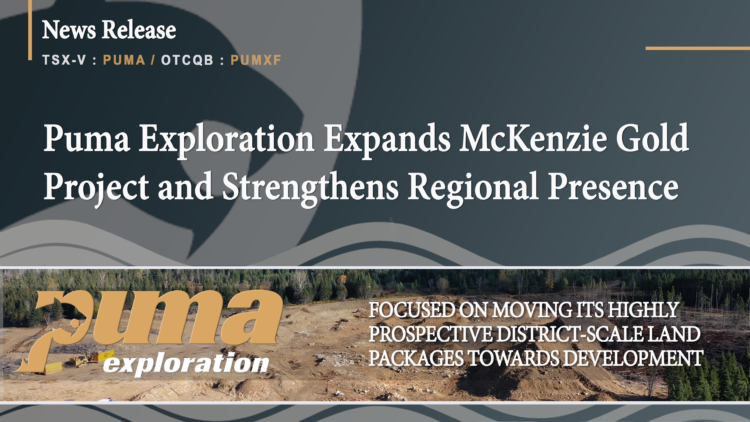 Puma Exploration Expands McKenzie Gold Project and Strengthens Regional Presence
