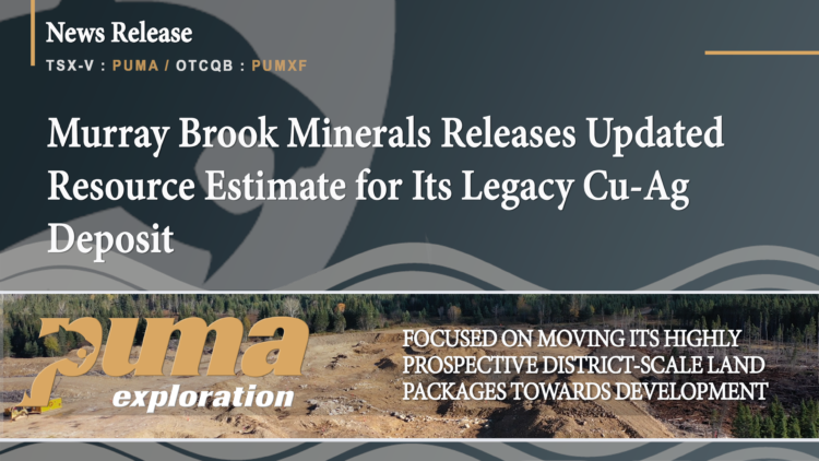 Murray Brook Minerals Releases Updated Resource Estimate for Its Legacy Cu-Ag Deposit