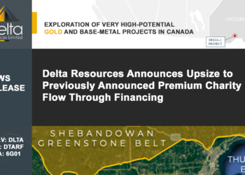 Delta Resources Announces Upsize to Previously Announced Premium Charity Flow Through Financing