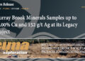 Murray Brook Minerals Samples up to 12.00% Cu and 152 g/t Ag at its Legacy Project