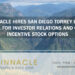 Pinnacle Hires San Diego Torrey Hills Capital for Investor Relations and Grants Incentive Stock Options