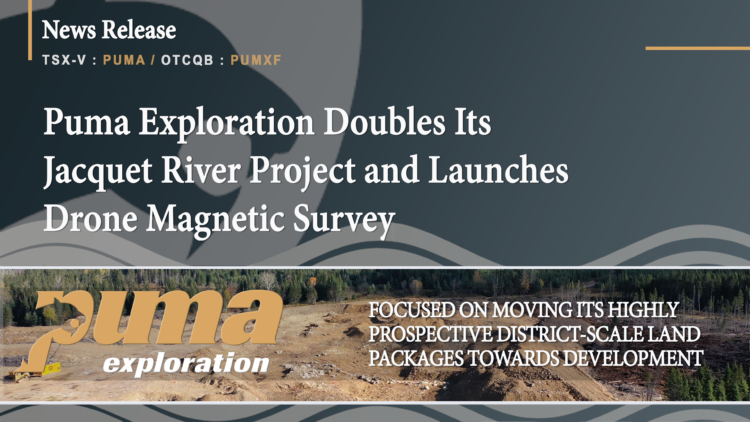 Puma Exploration Doubles Its Jacquet River Project and Launches Drone Magnetic Survey