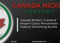 Canada Nickel’s Crawford Project Clears Penultimate Federal Permitting Hurdle