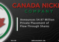 Canada Nickel Announces $4.97 Million Private Placement of Flow-Through Shares