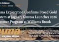 Puma Exploration Confirms Broad Gold System at Jaguar; Kinross Launches 2026 Summer Program at Williams Brook