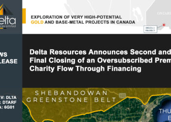 Delta Resources Announces Second and Final Closing of an Oversubscribed Premium Charity Flow Through Financing