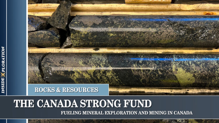 The Canada Strong Fund: Fueling Mineral Exploration and Mining in Canada