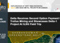 Delta Receives Second Option Payment from Troilus Mining and Showcases Delta-1 Project At ILSG Field Trip