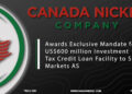 Canada Nickel Awards Exclusive Mandate for US$600 million Investment Tax Credit Loan Facility to SB1 Markets AS