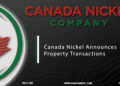 Canada Nickel Announces Property Transactions