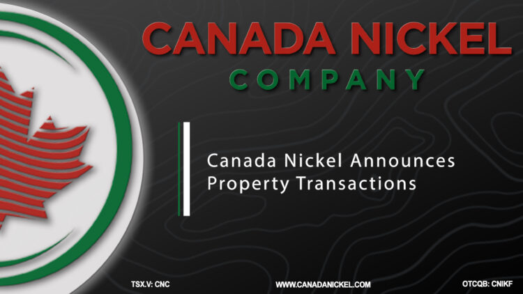 Canada Nickel Announces Property Transactions