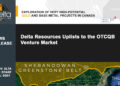 Delta Resources Uplists to the OTCQB Venture Market