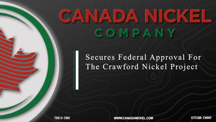 Canada Nickel Secures Federal Approval for Crawford Nickel Project