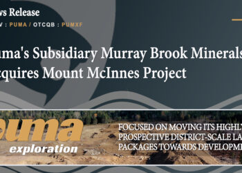 Puma’s Subsidiary Murray Brook Minerals Acquires Mount McInnes Project