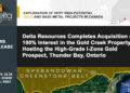 Delta Resources Completes Acquisition of 100% Interest in the Gold Creek Property Hosting the High-Grade I-Zone Gold Prospect, Thunder Bay, Ontario