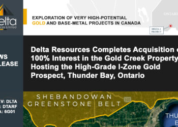 Delta Resources Completes Acquisition of 100% Interest in the Gold Creek Property Hosting the High-Grade I-Zone Gold Prospect, Thunder Bay, Ontario