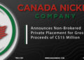 Canada Nickel Announces Non-Brokered Private Placement for Gross Proceeds of C$15 Million