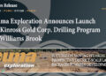 Puma Exploration Announces Launch of Kinross Gold Corp. Drilling Program at Williams Brook