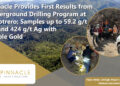 Pinnacle Provides First Results from Underground Drilling Program at El Potrero; Samples up to 59.2 g/t Au and 424 g/t Ag with Visible Gold