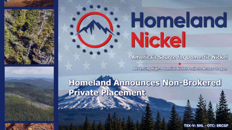 Homeland Announces Non-Brokered Private Placement