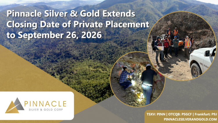Pinnacle Extends Closing Date of Private Placement to September 26, 2026