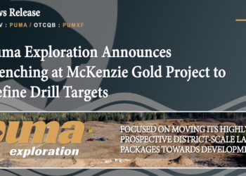 Puma Exploration Announces Trenching at McKenzie Gold Project to Define Drill Targets