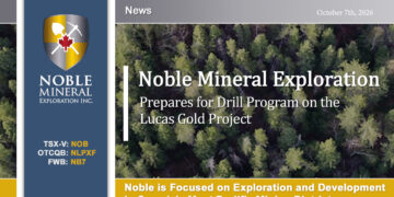 Noble Minerals Prepares for Drill Program on the Lucas Gold Project