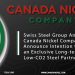 Swiss Steel Group and Canada Nickel Company Announce Intention to Establish an Exclusive Long-term Low-CO2 Steel Partnership
