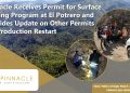 Pinnacle Receives Permit for Surface Drilling Program at El Potrero and Provides Update on Other Permits for Production Restart